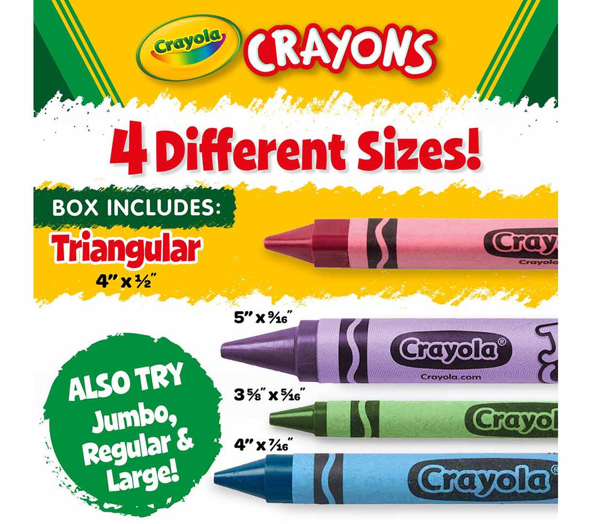 Triangular Crayons Classpack, 256 Count, 16 Colors. Crayola crayons, 4 different sizes. Box includes triangular, 4 by 1/2 crayons. Also try jumbo, regular, and large. 5 by 9/16, 3 and 5/8 by 5/16, 4 by 7/16.