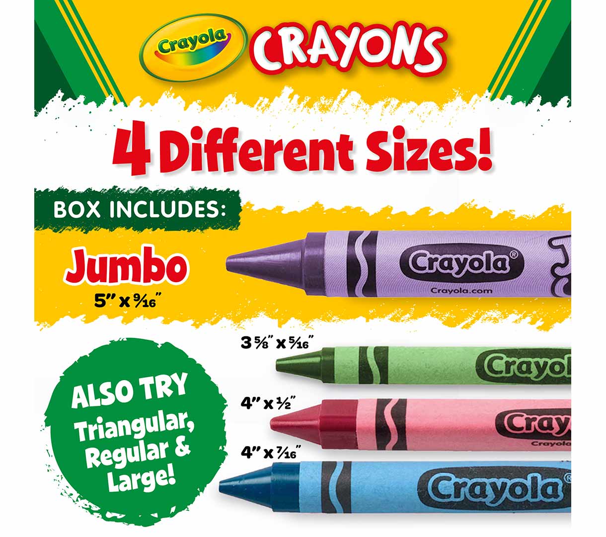 Crayola Jumbo Crayons 16 count. Box includes Jumbo 5x9/16. Also try triangular  regular & large.